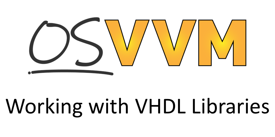 Working with VHDL Libraries in OSVVM